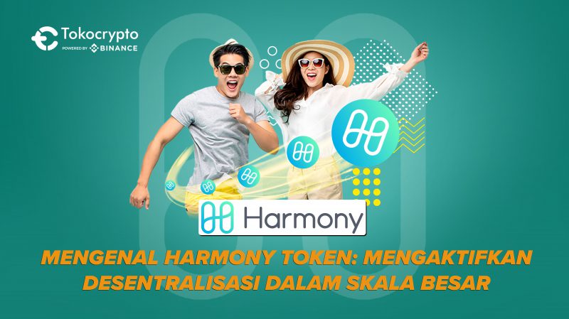 Mengenal Harmony Token: Mengaktifkan Desentralisasi dalam Skala Besar