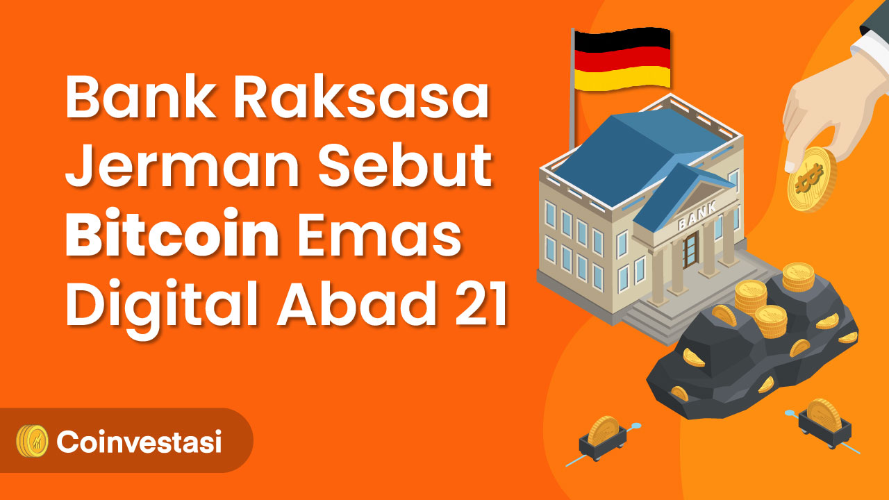 Bank Raksasa Jerman Sebut Bitcoin Emas Digital Abad 21