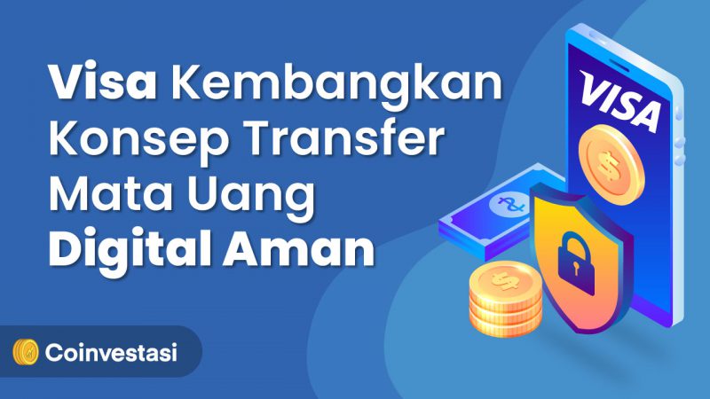 Visa Kembangkan Konsep Transfer Mata Uang Digital Aman