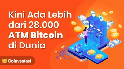 Adopsi Kripto Meningkat, Kini Ada Lebih dari 28.000 ATM Bitcoin di Dunia