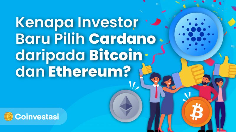 Alasan Investor Baru Pilih ADA Daripada Bitcoin dan Ethereum