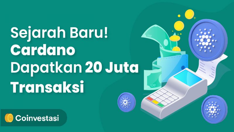 Cardano Cetak Rekor 20 Juta Transaksi Sejak Diluncurkan Berita Altcoins