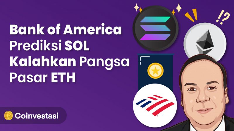 Bank of America Prediksi Solana Kalahkan Pangsa Pasar Ethereum